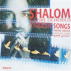 Shalom - Yiddish Songs - Andre Ochodlo