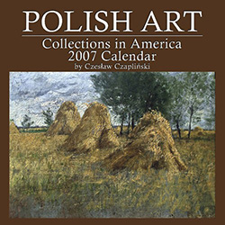 Polish Art Collections in America - 2007 Calendar