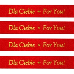 'Dla Ciebie * For You!' Ribbon: Red with Metallic Gold