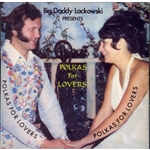 Big Daddy Lackowski: Polkas For Lovers