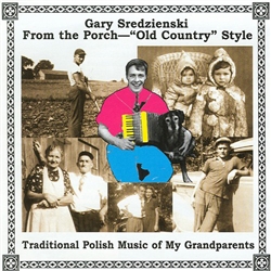 Long forgotten is a graceful folk music played with the spirit from the "Old Country".  Nearly 100 years ago Gary Sredzienski's relatives worked the tobacco farms and factories of the lower Connecticut River valley.