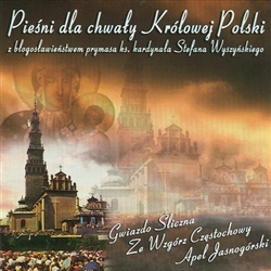 Piesni Dla Chwaly Krolowej Polski - Songs For The Honor Of The Queen Of Poland