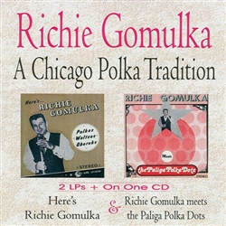 Two LP's on one CD and additional bonus tracks. Here's Richie Gomulka originally recorded on January 29, 1973. Richie Gomulka Meets The Paliga Polka Dots originally recorded on August 19, 1974. Bonus Tracks record in 1969 and 1970.