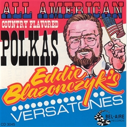 All American Country Flavored Polkas by Eddie Blazonczyk's Versatones