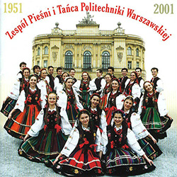 Zespol Piesni i Tanca Politechniki Warszawskiej - 1951-2001