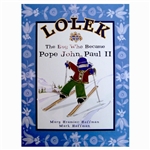 Lolek The Boy Who Became Pope John Paul II - This book makes a perfect gift for First Holy Communion or Confirmation!  Beautifully illustrated on glossy paper with a hard cover.