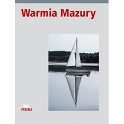 Varmia and Masuria are as if a godsend bestowed on Warsaw.  The Second World War treated Poland's capital very roughly indeed; so it was something of a surprise that it also granted this city a special boon - thanks to the shift of borders