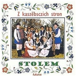 Z Kaszebsczich Stron - Kashubian Folk Songs By Zespol Stolem