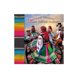 The next book in the "Saved From Oblivion" series highlights the folk heritage and tradition from 12 regions in Poland.
Each region includes its history, traditions, culture, construction, folk crafts and agriculture.