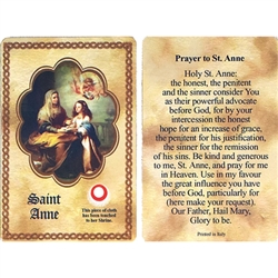 St Anne Holy Card This unique prayer card contains a third class relics on the front with the prayer on the back. Please note that these are third class relics and are not first or second class with a piece of cloth touched to the shrine.