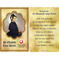 St Elizabeth Anne Seton Holy Card This unique prayer card contains a third class relics on the front with the prayer on the back. Please note that these are third class relics and are not first or second class with a piece of cloth touched to the relics.