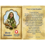 St Dymphna Holy Card This unique prayer card contains a third class relics on the front with the prayer on the back. Please note that these are third class relics and are not first or second class with a piece of cloth touched to the shrine.