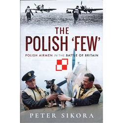 They came to fight for freedom and their country, they came to fight Germans. Men of the Polish Air Force, who had escaped first to France and then to Britain, to fly alongside the Royal Air Force just as Fighter Command faced its greatest challenge – the