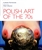 In the book by Lukasz Ronduda, Art Poland 70s., members of the avant-garde discuss the opening of the Polish avant-garde art movement of the 1970s, which resulted in a never before seen pluralization of attitudes and actions in Polish art. Particular sect