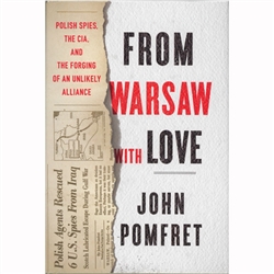 The epic story of how Polish intelligence officers forged an alliance with the CIA in the twilight of the Cold War. In the tradition of the most memorable works on espionage, Pomfret's work tells a disquieting tale of moral ambiguity in which right and