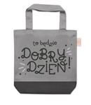 An extra large cotton bag in muted colors - perfect for universities or a larger trip to the beach with friends. And a pretty motivating print. To BÄ™dzie Dobry DzieÅ„ - It's Going To Be A Good Day