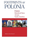 The innumerable contributions of Polish immigrants and their descendants on communities in North America can be seen on monuments, bridges, churches, cultural centers, and cemeteries across the continent. These footprints of Polonia (the Polish diaspora