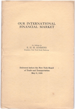 "Our International Financial Markets" an address by E.H.H. Simmons (NYSE)