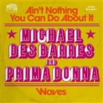 Michael Des Barres And Prima Donna - Ain't Nothing You Can Do About It 7"