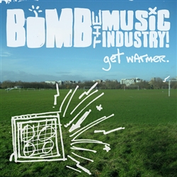 Bomb The Music Industry! - Get Warmer! LP