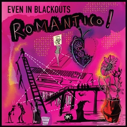 Even In Blackouts - ROMANTICO! CD
