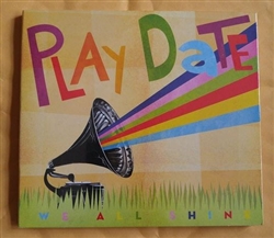 Play Date - We All Shine CD