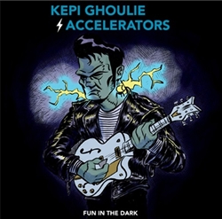 Kepi Ghoulie and The Accelerators Fun In The Dark CD