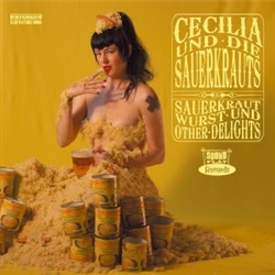 Cecilia und die Sauerkrauts - Sauerkraut, Wurst Und Other Delights LP