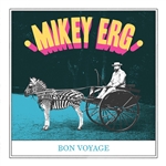 Mikey Erg - Bon Voyage 7" EP