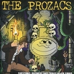 The Prozacs - Questions, Answers and Things Never Found CD