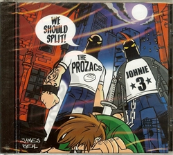 The Prozacs/Johnie 3 - We Should Split  CD