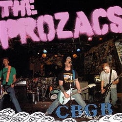 The Prozacs - Live at CBGB CD