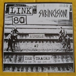 Link 80/Subincision - "Rumble at the Tracks" split 7"