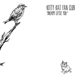 Kitty Kat Fan Club - "Dreamy Little You" LP