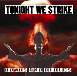 Tonight We Strike - Bombs and Bibles 7"