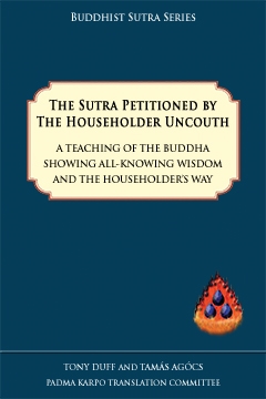 The Sutra Petitioned by the Householder Uncouth