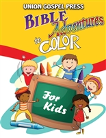 Union Gospel Press Bible Adventures to Color: For Kids Coloring Book