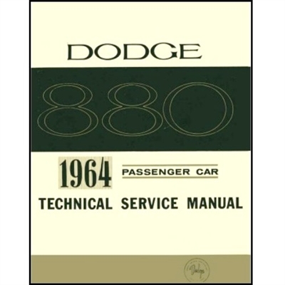 Chrysler Corp. authorized and licensed reprint of the original factory shop manual for all 1964 Dodge 880 Series