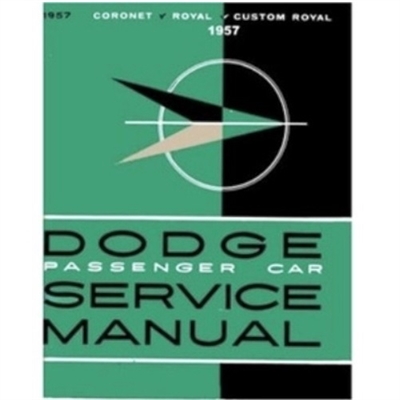 Factory Shop - Service Manual for 1957 Dodge Passenger Cars