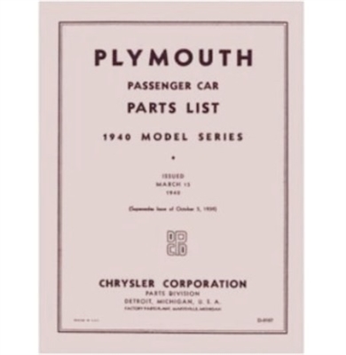 Chrysler Corp authorized and licensed reprint of the original illustrated factory parts manual for all 1940 Plymouth passenger cars