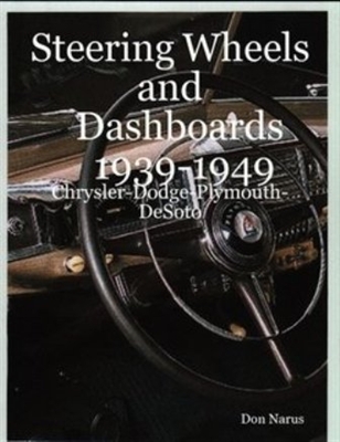 Steering Wheels & Dashboards: 1939-1949 Chrysler - Dodge - Plymouth - DeSoto