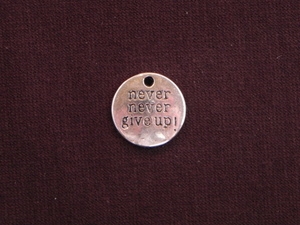 Charm Silver Colored Never Never Give Up Tag