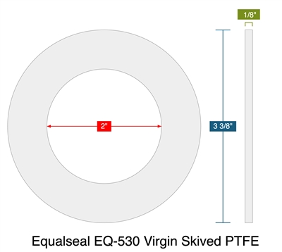 Equalseal EQ-530 Virgin Skived PTFE - Ring Gasket -  1/8" Thick - 2" ID - 3.375" OD
