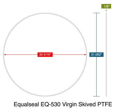 Equalseal EQ-530 Virgin Skived PTFE -  1/8" Thick - Ring Gasket - 30.5625" ID - 31.062" OD