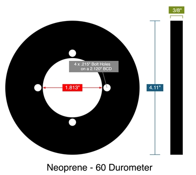 Neoprene - 60 Durometer -  3/8" Thick - Full Face Gasket - 1.813" ID - 4.11" OD - 4 x .215" Holes on a 2.120" Bolt Circle Diameter