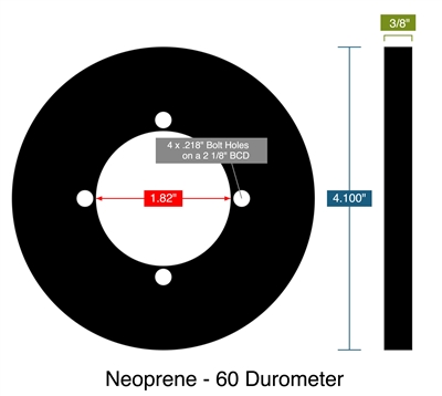 Neoprene - 60 Durometer -  3/8" Thick - Full Face Gasket - 1.82" ID - 4.100" OD - 4 x .218" Holes on a 2.125" Bolt Circle Diameter