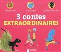 3 contes extraordinaires