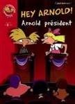 Hé Arnold !, Arnold président