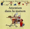 Attention dans la maison