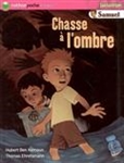 Samuel, Chasse à l'ombre